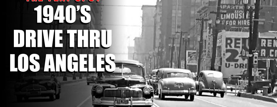 A 1940s Drive Thru Los Angeles