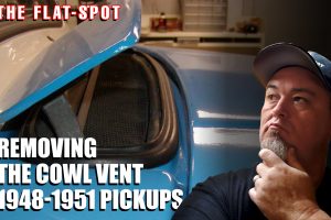 How To Remove The Cowl Vent On A 1948-1952 Ford Pickup.