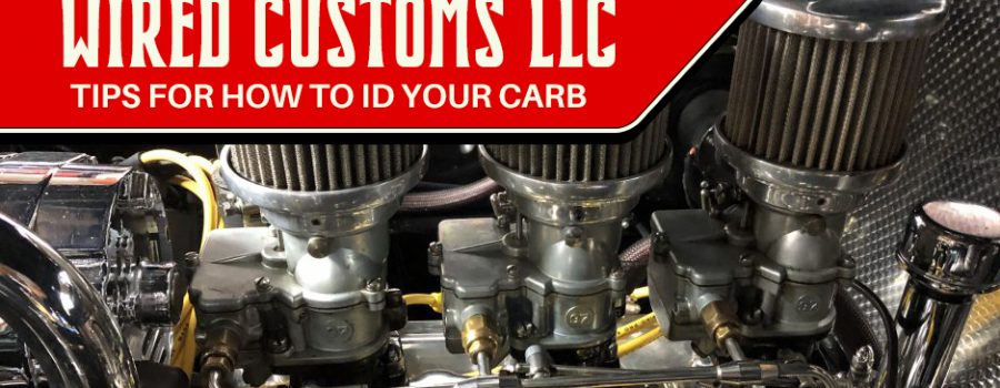 TIPS FOR HOW TO ID YOUR CARB