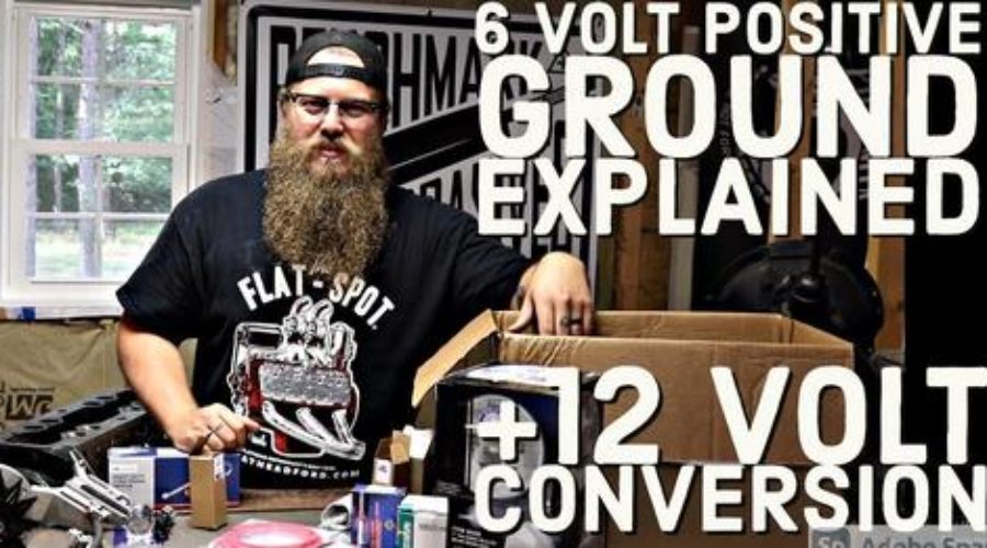 6 Volt Positive Ground and 12 Volt Conversion Explained