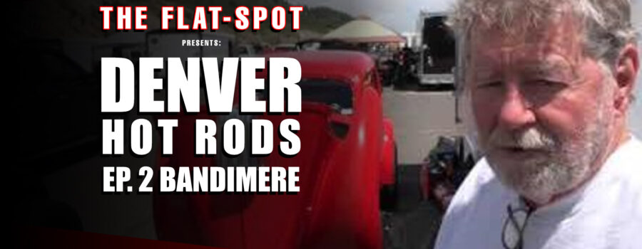 Denver Hot Rods Ep. #2 Bandimere