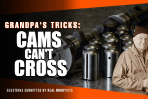 Grandpa’s Tricks: Cams Can’t Cross