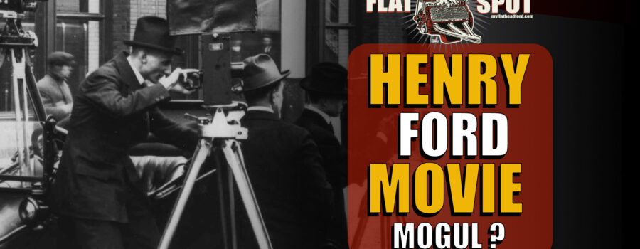 Henry Ford: Movie Mogul ?