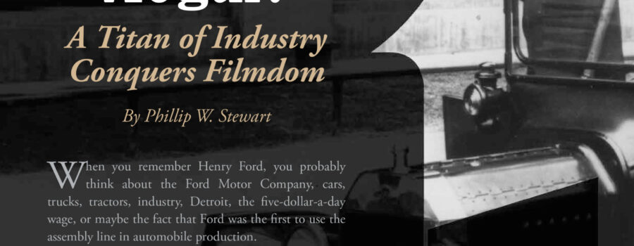 Henry Ford: Movie Mogul?