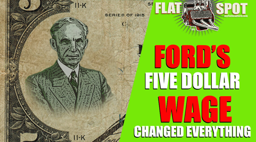 Ford’s Five Dollar Wage Changed Everything