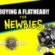 Buying Your First Flathead For Newbies